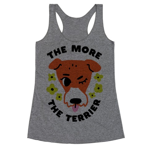 The More the Terrier Racerback Tank Top