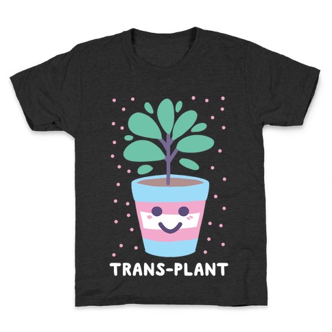 Trans Plant Kids T-Shirt