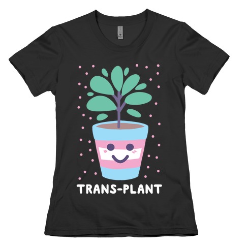 Trans Plant Womens T-Shirt