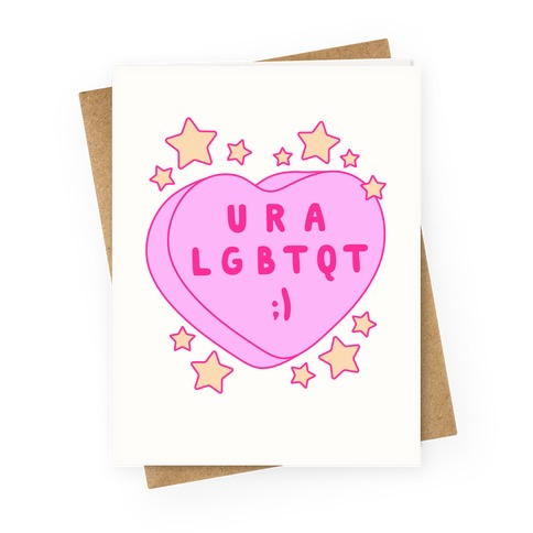 U R A LGBTQT Candy Heart Greeting Card