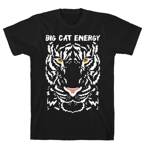 Big Cat Energy Tiger T-Shirt