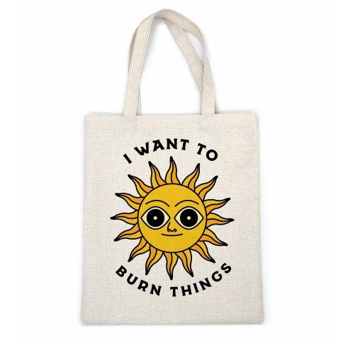 I Want to Burn Things (Scary Sun) Casual Tote