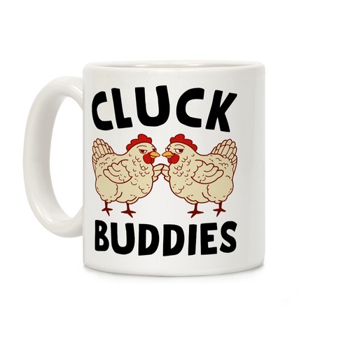 Cluck Buddies Coffee Mug