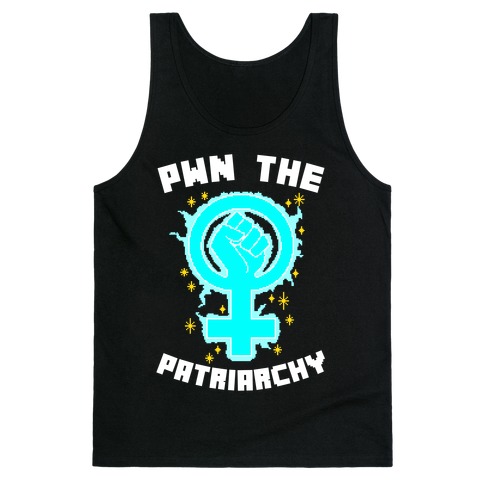 PWN The Patriarchy Tank Top