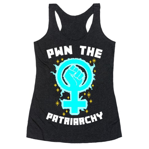 PWN The Patriarchy Racerback Tank Top