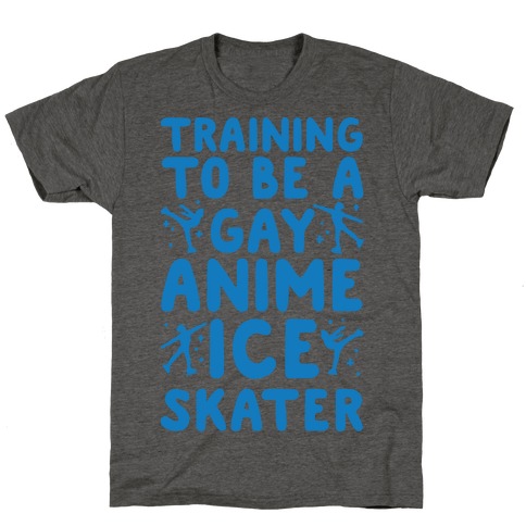 Training To Be A Gay Anime Ice Skater T-Shirt