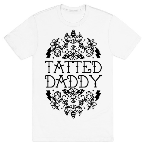Tatted Daddy T-Shirt