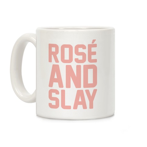 Rose' And Slay Coffee Mug
