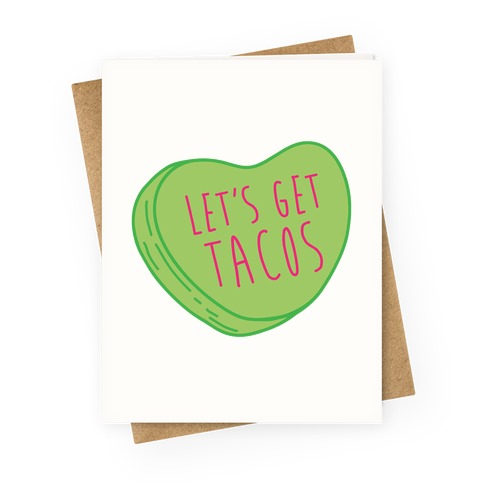 Let's Get Tacos Conversation Heart Greeting Card