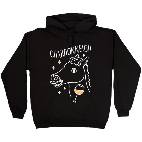 Chardonneigh Wine Horse Hooded Sweatshirt