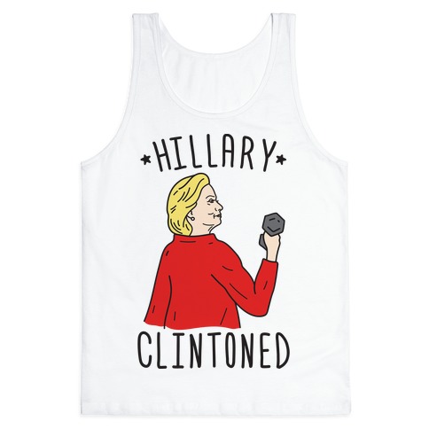 Hillary Clintoned Tank Top