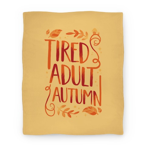 Tired Adult Autumn Blanket