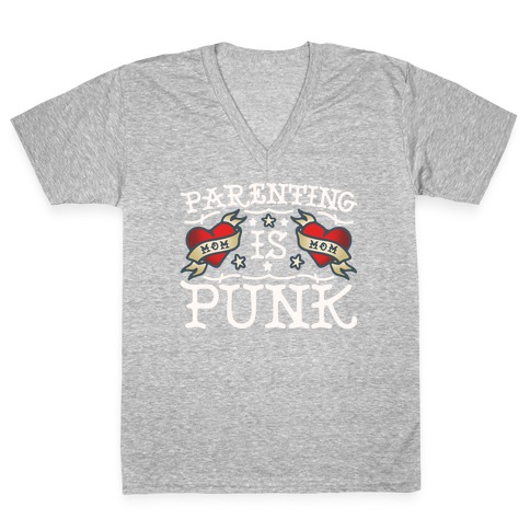 Parenting Is Punk Moms V-Neck Tee Shirt