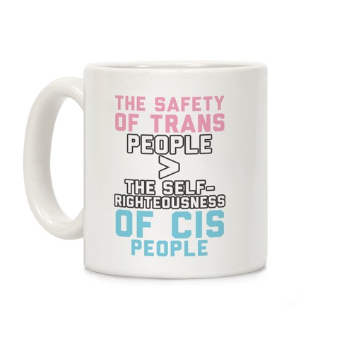 The Safety Of Trans People Coffee Mug
