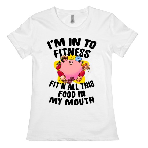 I'm into Fitness (Kirby) Womens T-Shirt