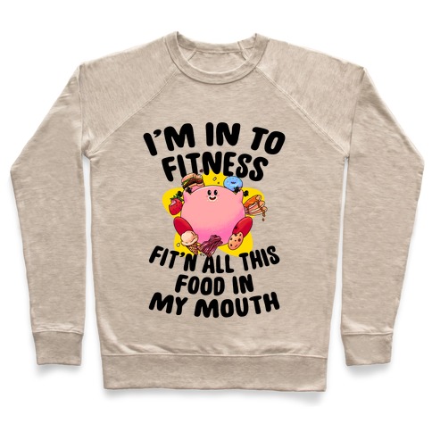 I'm into Fitness (Kirby) Pullover