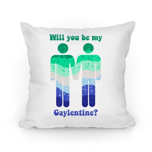 Will You Be My Gaylentine? Gay Love (white) Pillow