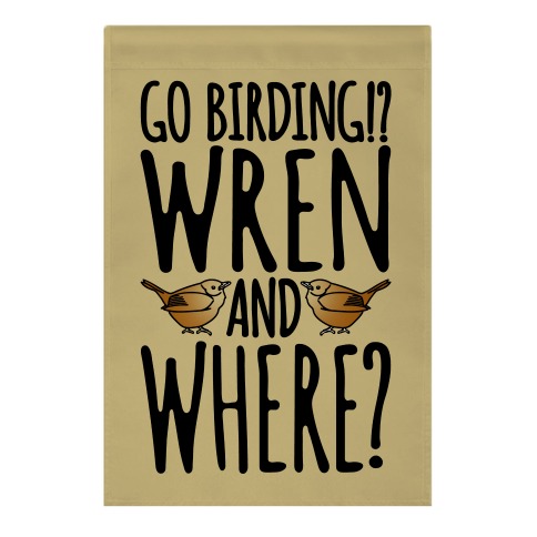 Go Birding Wren and Where Garden Flag
