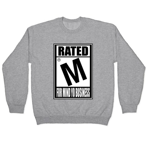Rated M For Mind Yo Business Pullover