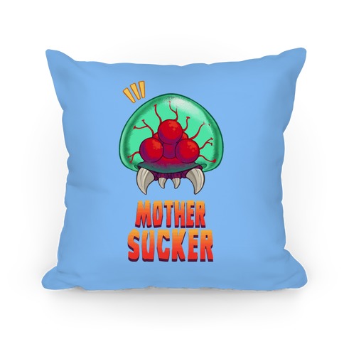 Mother Sucker Pillow