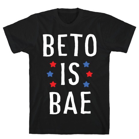 Beto Is Bae T-Shirt