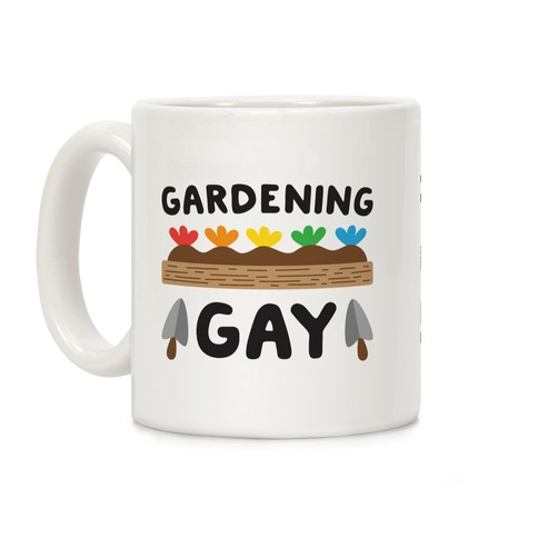 Gardening Gay Coffee Mug