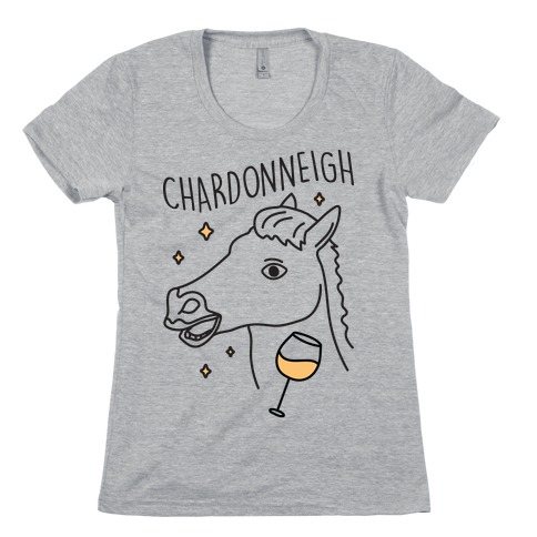 Chardonneigh Wine Horse Womens T-Shirt
