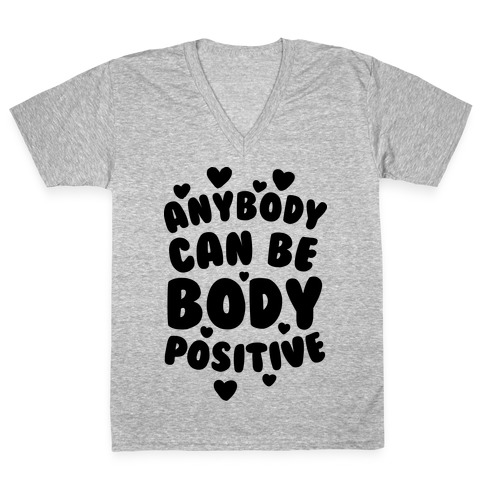 Anybody Can Be Body Positive V-Neck Tee Shirt