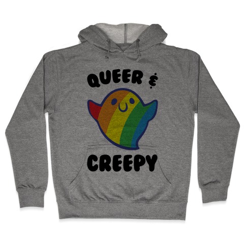 Queer & Creepy Hooded Sweatshirt