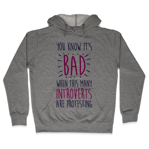 Protesting Introverts Hooded Sweatshirt