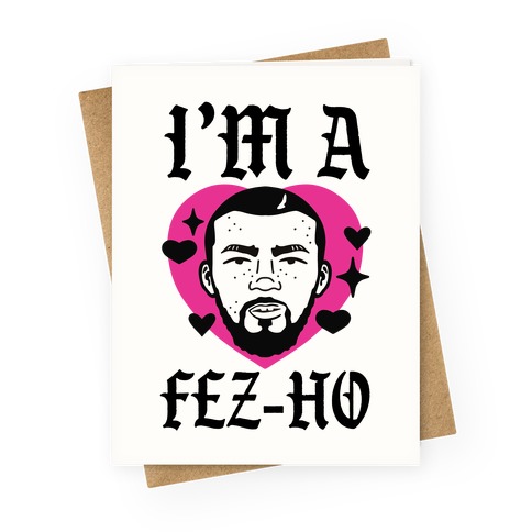 I'm A Fez-Ho Greeting Card