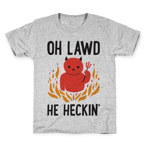 Oh Lawd He Heckin' Kids T-Shirt