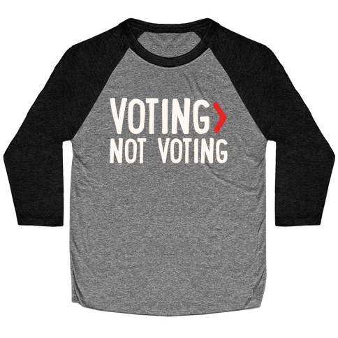 Voting > Not Voting White Print Baseball Tee