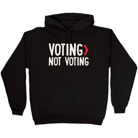 Voting > Not Voting White Print Hooded Sweatshirt