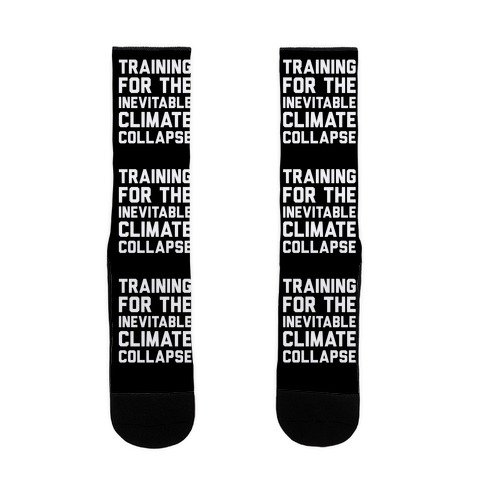 Training For The Inevitable Climate Collapse Sock
