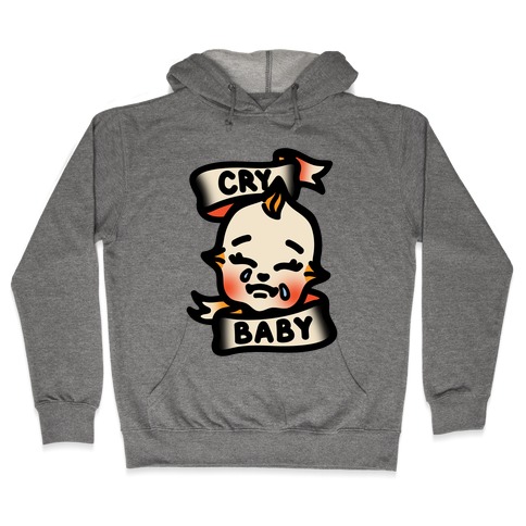 Cry Baby Hooded Sweatshirt