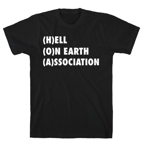 HOA: Hell On Earth Association T-Shirt