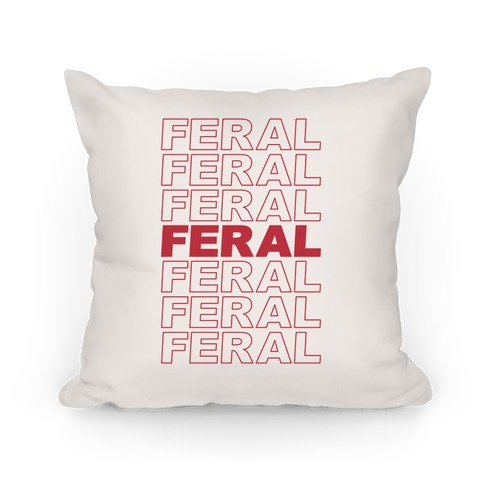 Feral Thank You Bag Parody Pillow