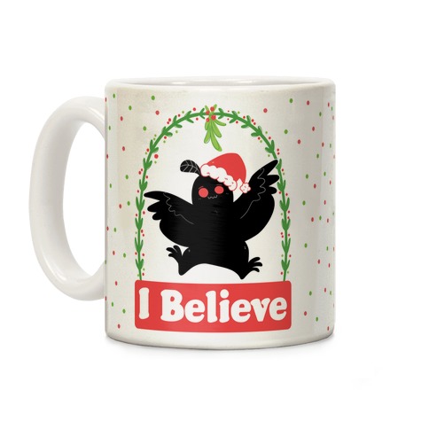 I Believe - Christmas Mothman  Coffee Mug