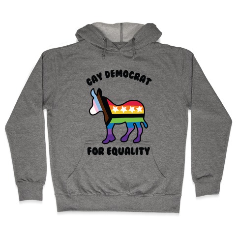 Gay Democrat Hooded Sweatshirt