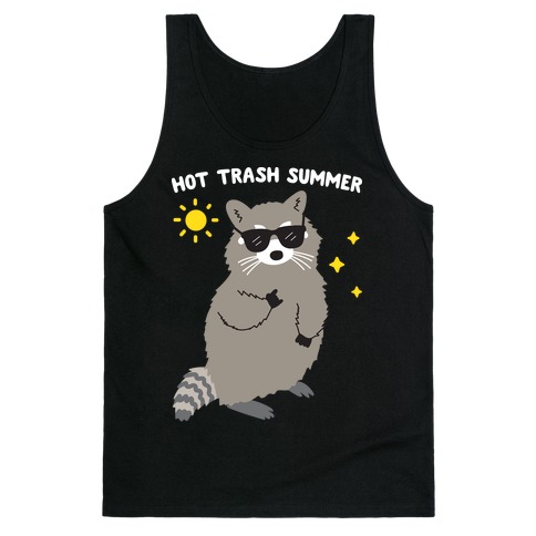 Hot Trash Summer - Raccoon Tank Top