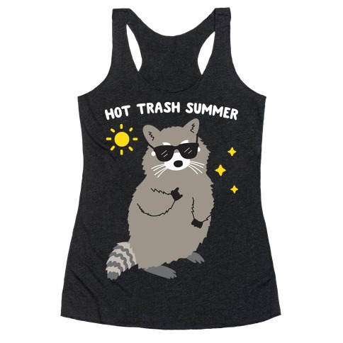 Hot Trash Summer - Raccoon Racerback Tank Top