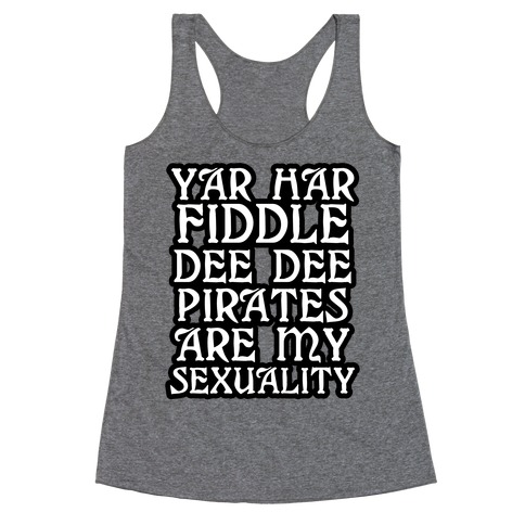 Pirates Are My Sexuality Racerback Tank Top