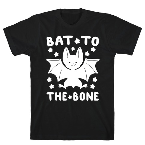 Bat to the Bone T-Shirt