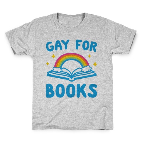 Gay For Books Kids T-Shirt