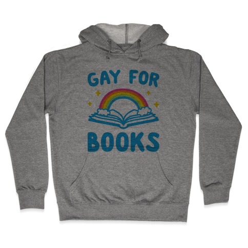 Gay For Books Hooded Sweatshirt