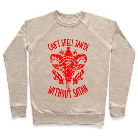 Can't Spell Santa Without Satan Pullover
