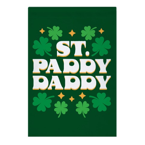 St. Paddy Daddy Garden Flag