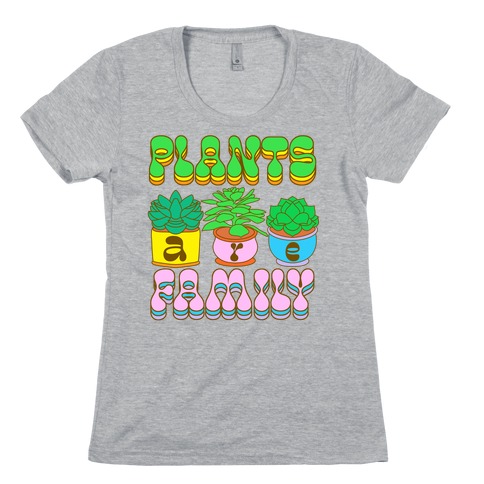 Plants Are Family Womens T-Shirt