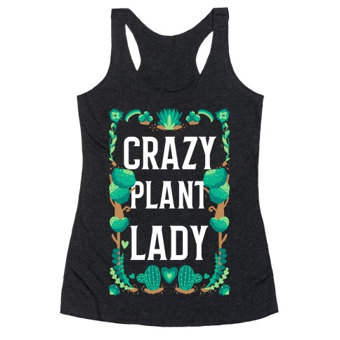 Crazy Plant Lady Racerback Tank Top